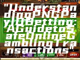 "Understanding PNG Pay ID Betting: A Guide to Safe Online Gambling Transactions"