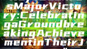 "Kaya Secures Major Victory: Celebrating a Groundbreaking Achievement in Their Journey"