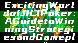 "Discover the Exciting World of JILI Poker: A Guide to Winning Strategies and Gameplay"